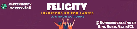 PG in Bangalore, Felicity Luxurious Ladies PG in Bangalore, PG in bangalore near Koramangala Sony Signal and Domlur Embassy Golf links